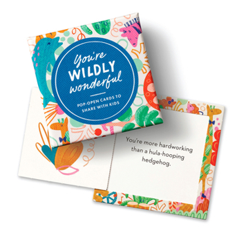Misc. Thoughtfulls for Kids: You're Wildly Wonderful: Pop-Open Cards to Share with Kids Book