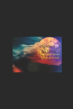 Paperback Spirited Alchemy Three Card Spread: Tarot Journal Book