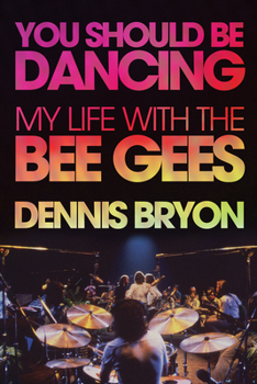 Paperback You Should Be Dancing: My Life with the Bee Gees Book