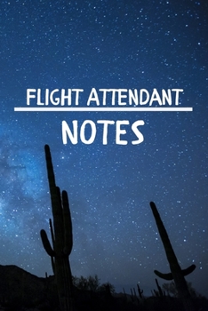 Paperback Flight Attendant Notes: Flight Attendant Career School Graduation Gift Journal / Notebook / Diary / Unique Greeting Card Alternative Book