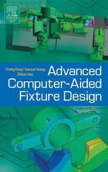 Hardcover Advanced Computer-Aided Fixture Design Book