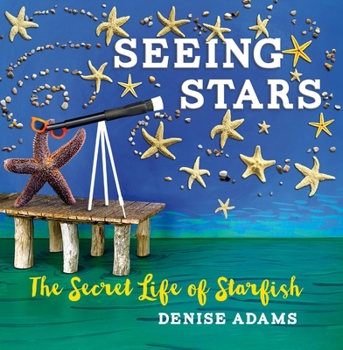 Paperback Seeing Stars: The Secret Life of Starfish Book