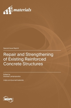 Hardcover Repair and Strengthening of Existing Reinforced Concrete Structures Book