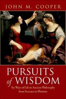 Hardcover Pursuits of Wisdom: Six Ways of Life in Ancient Philosophy from Socrates to Plotinus Book