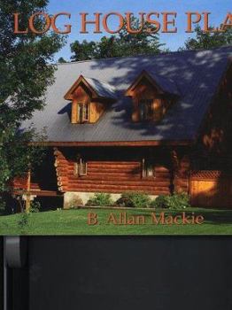 Paperback Log House Plans: Revised Edition Book