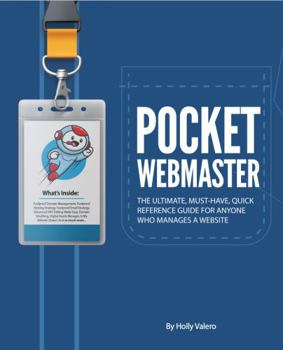 Paperback Pocket Webmaster: The Ultimate, Must-Have, Quick Reference Guide for Anyone Who Manages a Website Book