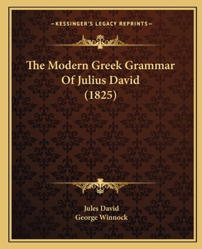 Paperback The Modern Greek Grammar Of Julius David (1825) Book