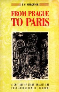 Paperback From Prague to Paris: A Critique of Structuralist and Post-Structuralist Thought Book