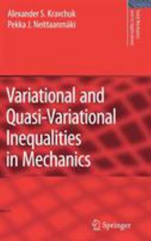 Hardcover Variational and Quasi-Variational Inequalities in Mechanics Book