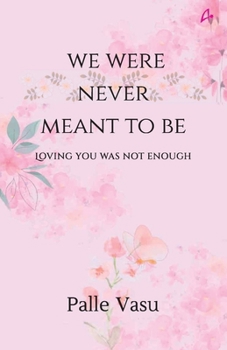 Paperback We were never meant to be: loving you was not enough Book