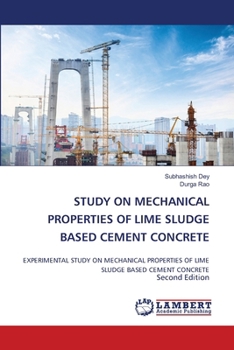 Paperback Study on Mechanical Properties of Lime Sludge Based Cement Concrete Book