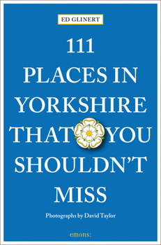 Paperback 111 Places in Yorkshire That You Shouldn't Miss Book