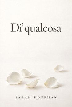 Paperback Dì qualcosa: A volte basta dire qualcosa. Prima che sia troppo tardi. (Italian Edition) [Italian] Book