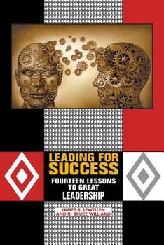 Paperback Leading for Success: Fourteen Lessons to Great Leadership Book