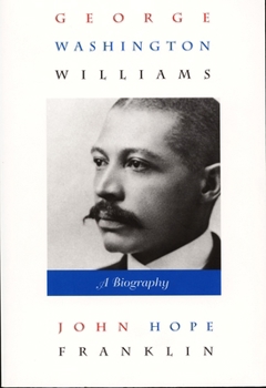 Paperback George Washington Williams: A Biography Book