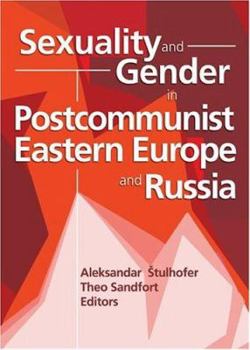 Hardcover Sexuality and Gender in Postcommunist Eastern Europe and Russia Book