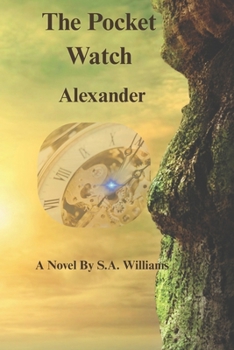 Paperback Alexander: The Pocket Watch Series Book