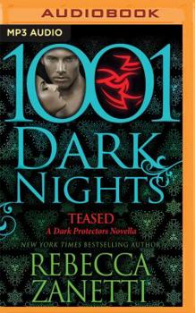 Teased - Book #31 of the 1001 Dark Nights
