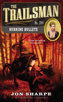Burning Bullets - Book #394 of the Trailsman