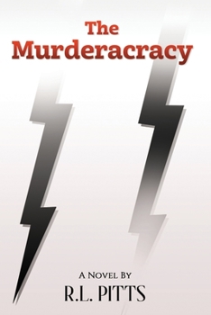 Paperback The Murderacracy: A Novel By R.L. Pitts Book