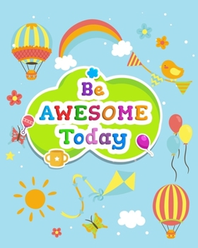 Paperback Be Awesome Today: Chore Chart for kids. Weekly Children's Responsibility Checklist, Create Daily Structure And Encourage Independence Book