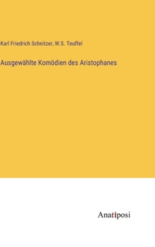 Hardcover Ausgewählte Komödien des Aristophanes [German] Book