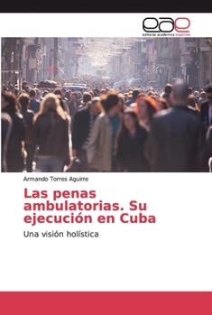 Paperback Las penas ambulatorias. Su ejecución en Cuba [Spanish] Book