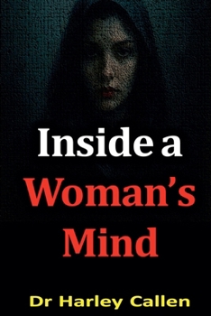 Paperback Inside a Woman's Mind by Dr Harley Callen Book