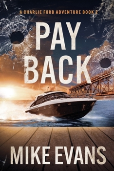 Paperback Pay Back: A Caribbean Keys Adventure: A Charlie Ford Thriller Book 2 Book