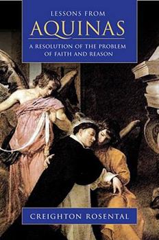 Hardcover Lessons from Aquinas: A Resolution of the Problem of Faith and Reason Book