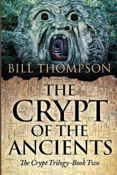 The Crypt of the Ancients - Book #2 of the Crypt Trilogy