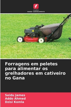 Paperback Forragens em peletes para alimentar os grelhadores em cativeiro no Gana [Portuguese] Book