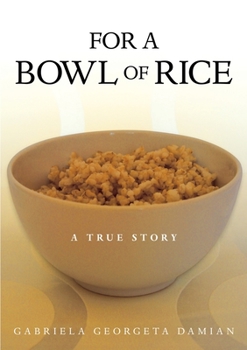 Paperback For a Bowl of Rice: A True Story Book