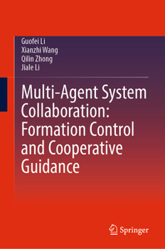 Hardcover Multi-Agent System Collaboration: Formation Control and Cooperative Guidance Book
