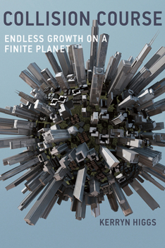 Paperback Collision Course: Endless Growth on a Finite Planet Book