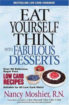 Paperback Eat Yourself Thin with Fabulous Desserts: Sugar Free Low Carb Recipes Book