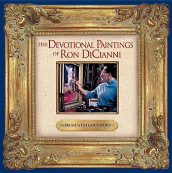 Paperback A Brush with God's Word: The Devotional Paintings of Ron Dicianni Book