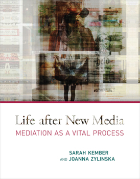Paperback Life after New Media: Mediation as a Vital Process Book