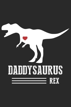 Daddysaurus rex: Symbol of love for dad as the gift of fathers day, thanks giving day, fathers birthday, valentine day