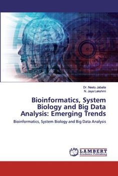 Paperback Bioinformatics, System Biology and Big Data Analysis: Emerging Trends Book