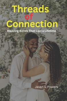 Paperback Threads of Connection: Weaving Bonds That Last a Lifetime [Large Print] Book