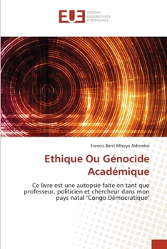 Paperback Ethique Ou Génocide Académique [French] Book