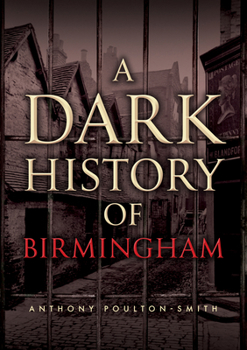 Paperback A Dark History of Birmingham Book