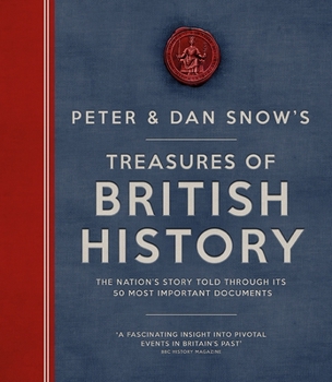 Hardcover Treasures of British History: The Nation's Story Told Through Its 50 Most Important Documents Book