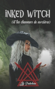 Paperback Inked Witch: (et les chasseurs de sorcières) TOME 2 [French] Book