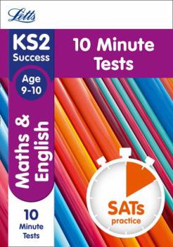 Paperback Letts Ks2 Sats Revision Success - New 2014 Curriculum Edition -- Maths and English Age 9-10: 10-Minute Tests Book