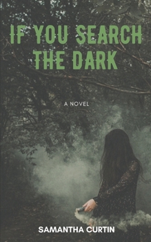 Paperback If You Search the Dark Book
