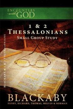 Paperback 1 and 2 Thessalonians: A Blackaby Bible Study Series Book