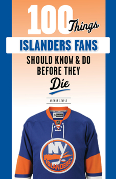 Paperback 100 Things Islanders Fans Should Know & Do Before They Die Book