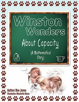 Paperback Winston Wonders about Capacity: A Mathematical Story Book